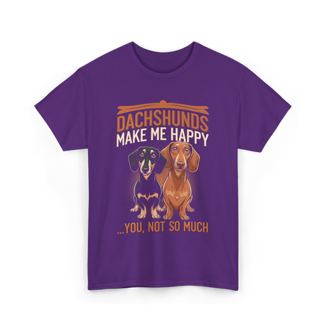 Dachshunds Make Dog Lover T-Shirt - Purple