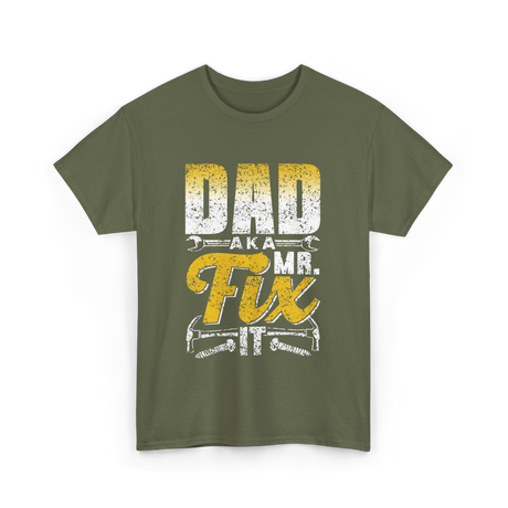 Dad Aka Mr Fix Handyman T-Shirt - Military Green