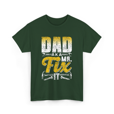 Dad Aka Mr Fix Handyman T-Shirt - Forest Green