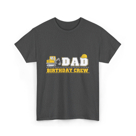 Dad Birthday Crew Birthday Party T-Shirt - Dark Heather