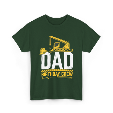 Dad Birthday Crew Construction T-Shirt - Forest Green