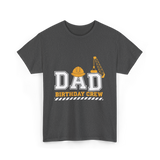 Dad Birthday Crew Construction T-Shirt - Dark Heather