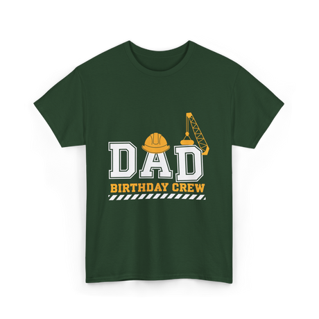 Dad Birthday Crew Construction T-Shirt - Forest Green