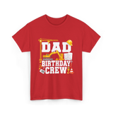 Dad Birthday Crew Construction T-Shirt - Red