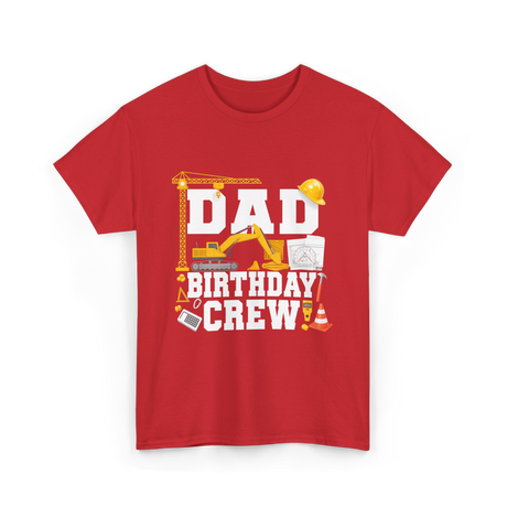 Dad Birthday Crew Construction T-Shirt - Red