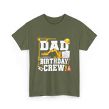 Dad Birthday Crew Construction T-Shirt - Military Green