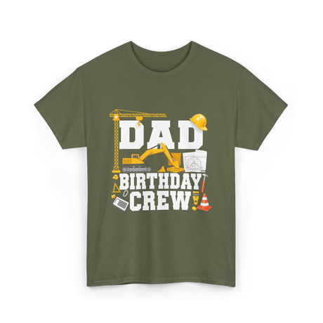 Dad Birthday Crew Construction T-Shirt - Military Green