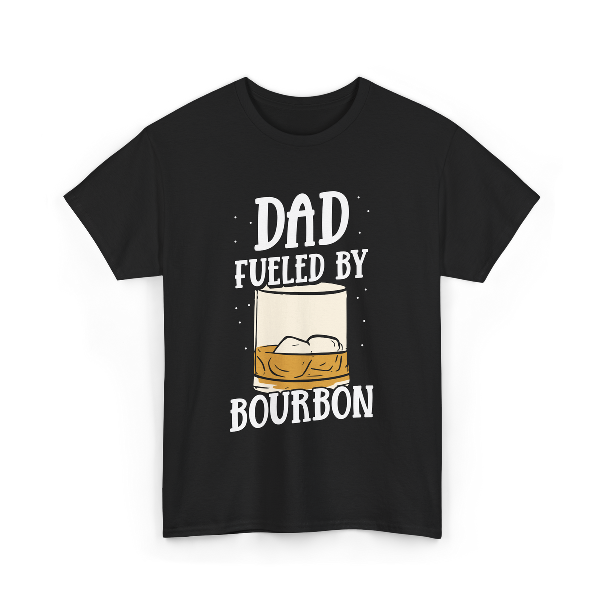 Dad Fueled By Bourbon Drinking T-Shirt - Black