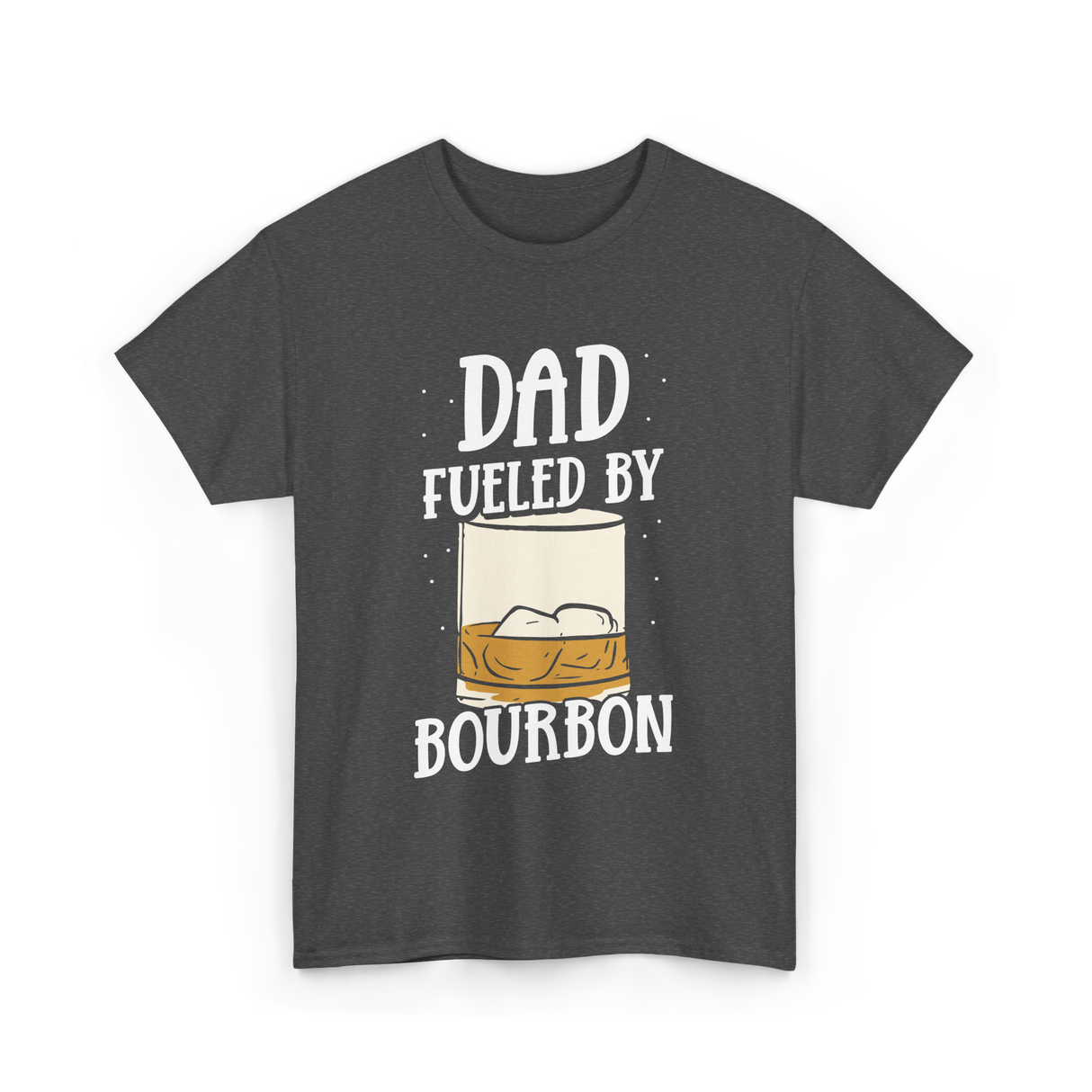 Dad Fueled By Bourbon Drinking T-Shirt - Dark Heather