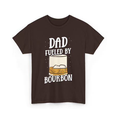 Dad Fueled By Bourbon Drinking T-Shirt - Dark Chocolate