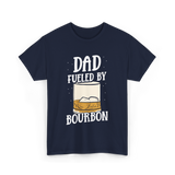 Dad Fueled By Bourbon Drinking T-Shirt - Navy