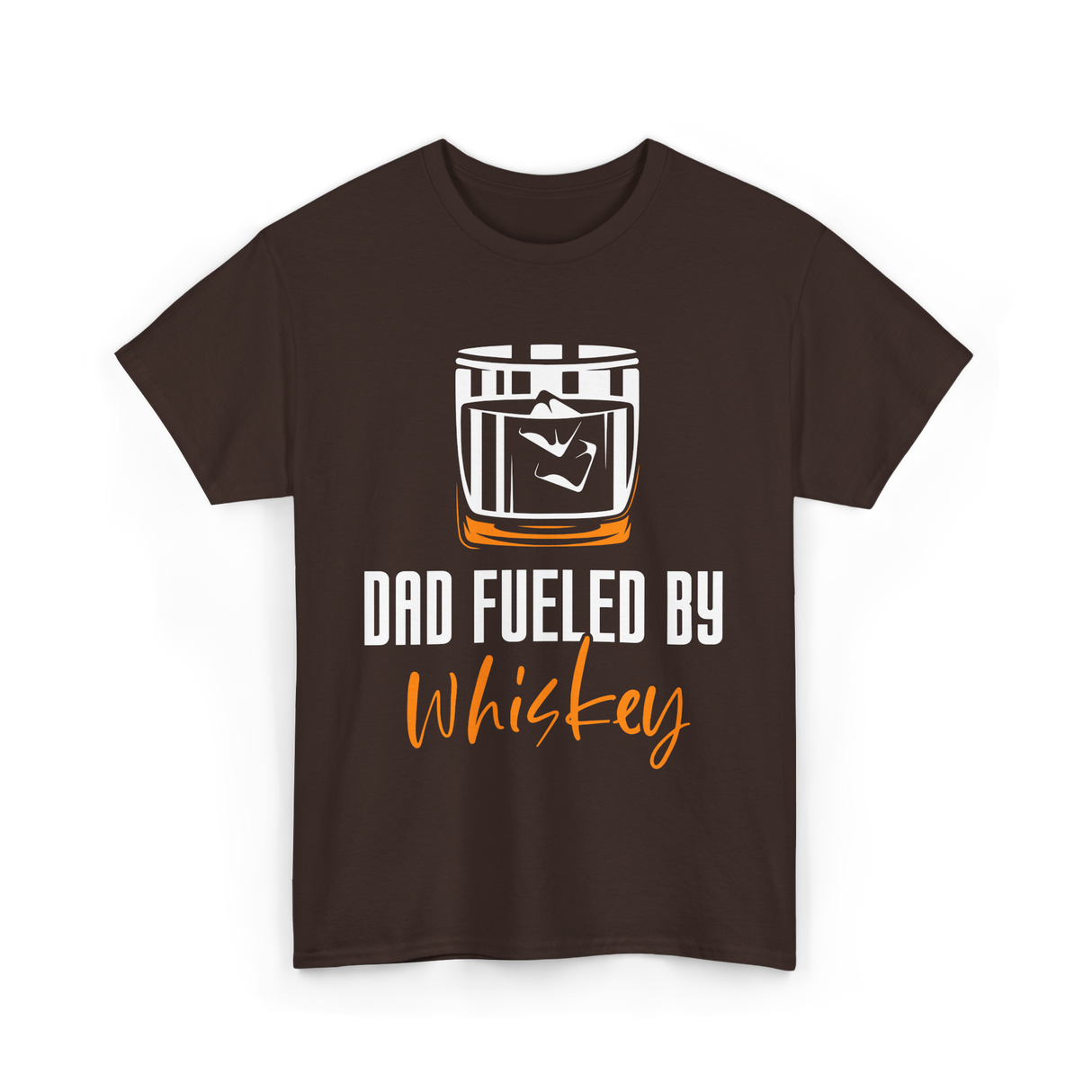 Dad Fueled By Whiskey Dad T-Shirt - Dark Chocolate