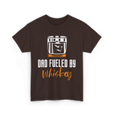 Dad Fueled By Whiskey Dad T-Shirt - Dark Chocolate