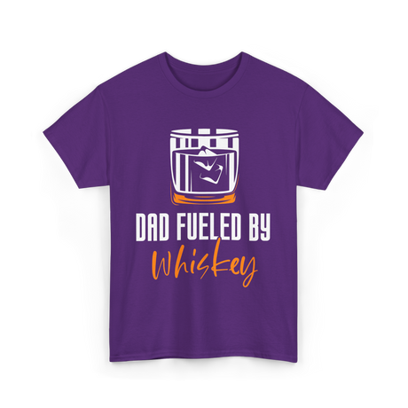 Dad Fueled By Whiskey Dad T-Shirt - Purple