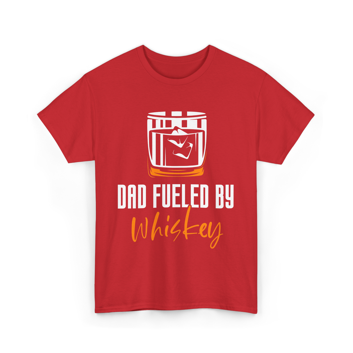 Dad Fueled By Whiskey Dad T-Shirt - Red