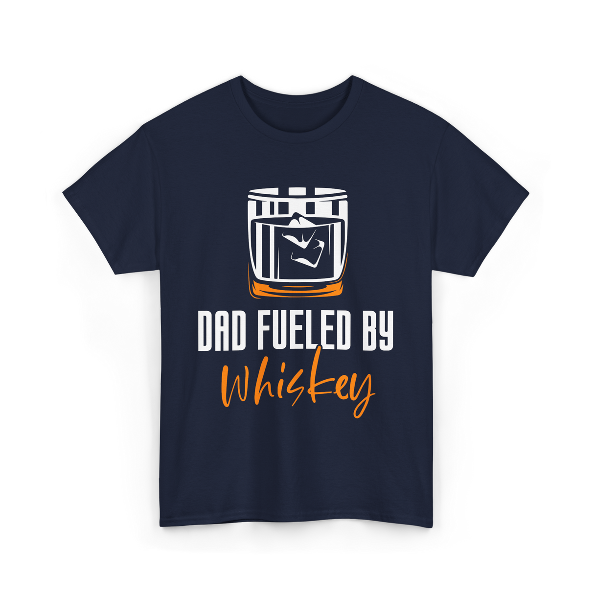 Dad Fueled By Whiskey Dad T-Shirt - Navy