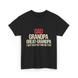 Dad Grandpa Great-Grandpa T-Shirt - Black