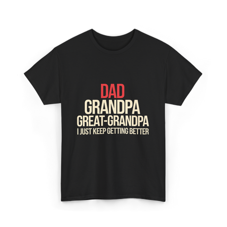 Dad Grandpa Great-Grandpa T-Shirt - Black