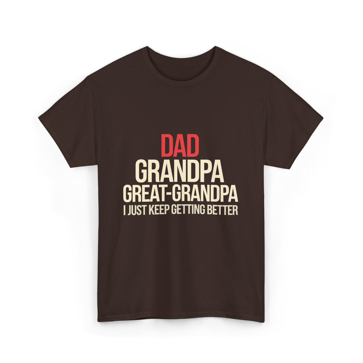 Dad Grandpa Great-Grandpa T-Shirt - Dark Chocolate