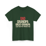 Dad Grandpa Great-Grandpa T-Shirt - Forest Green