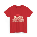 Dad Grandpa Great-Grandpa T-Shirt - Red