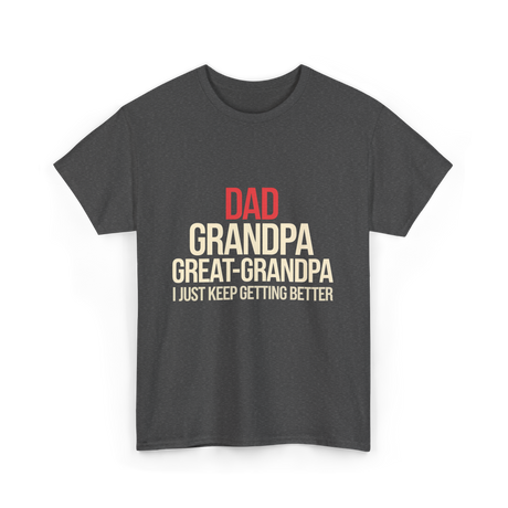 Dad Grandpa Great-Grandpa T-Shirt - Dark Heather