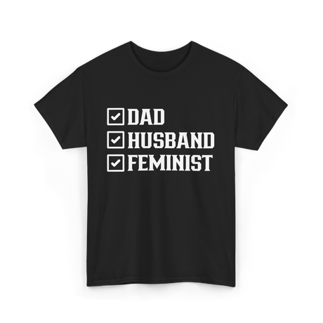 Dad Husband Feminist Male T-Shirt - Black