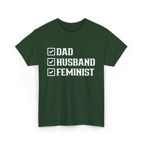 Dad Husband Feminist Male T-Shirt - Forest Green