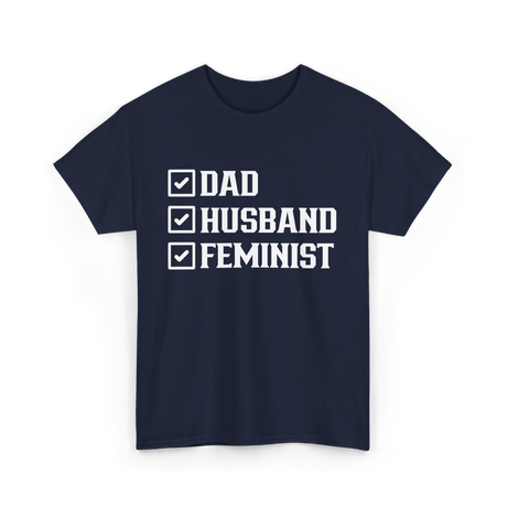 Dad Husband Feminist Male T-Shirt - Navy