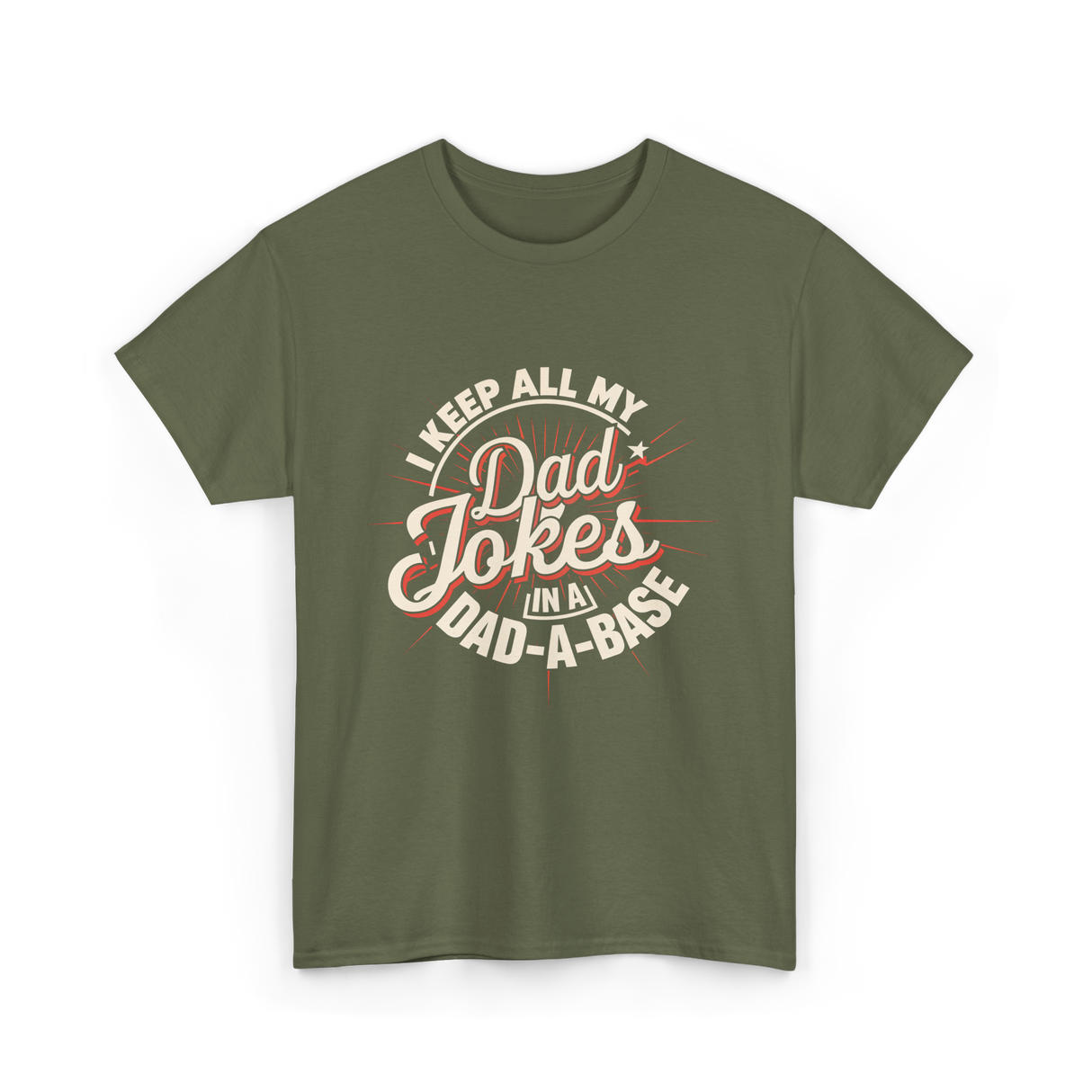 Dad Jokes Dad A Base T-Shirt - Military Green