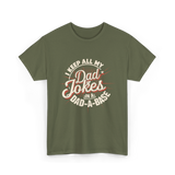 Dad Jokes Dad A Base T-Shirt - Military Green