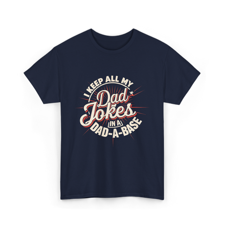 Dad Jokes Dad A Base T-Shirt - Navy