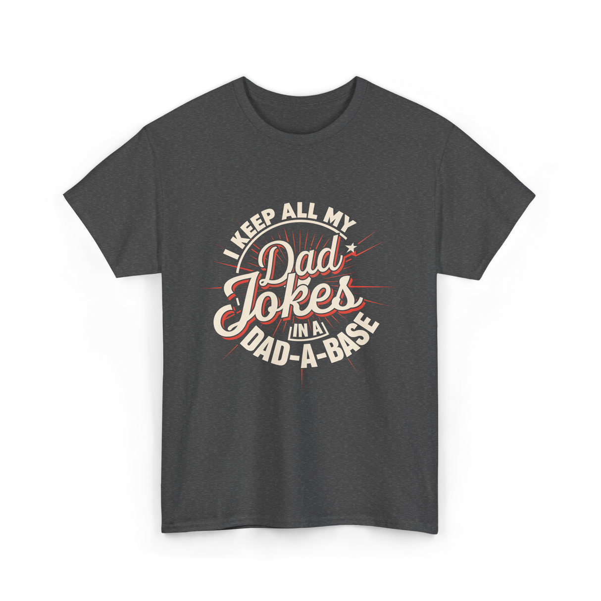 Dad Jokes Dad A Base T-Shirt - Dark Heather