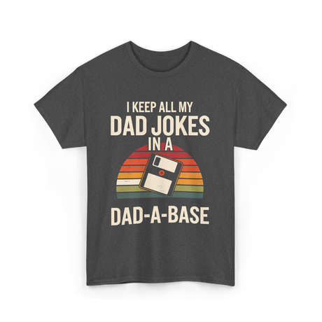 Dad Jokes Dad-a-base T-Shirt - Dark Heather