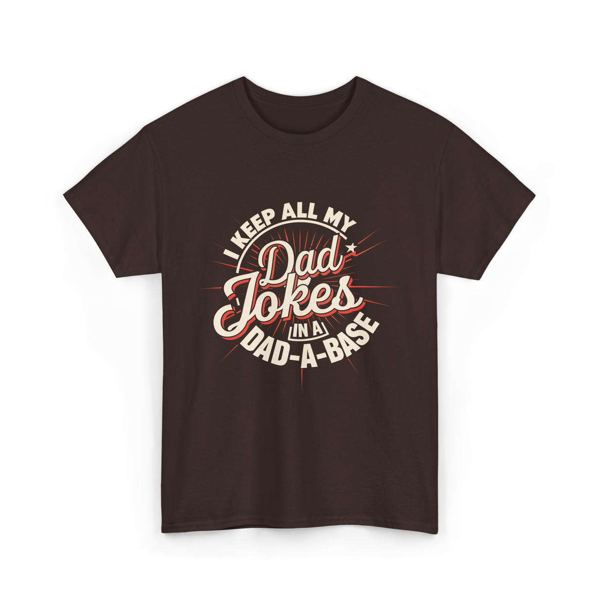 Dad Jokes Dad A Base T-Shirt - Dark Chocolate