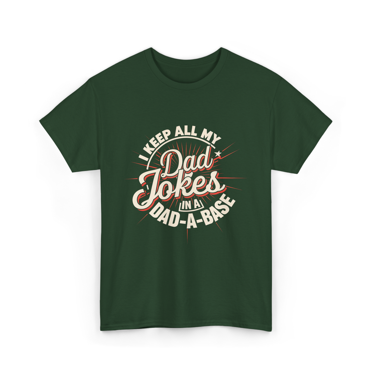 Dad Jokes Dad A Base T-Shirt - Forest Green