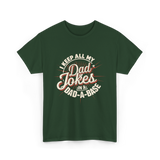 Dad Jokes Dad A Base T-Shirt - Forest Green