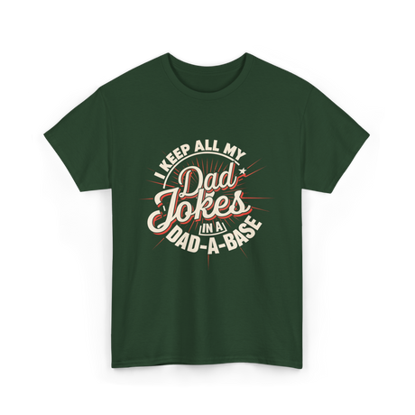 Dad Jokes Dad A Base T-Shirt - Forest Green