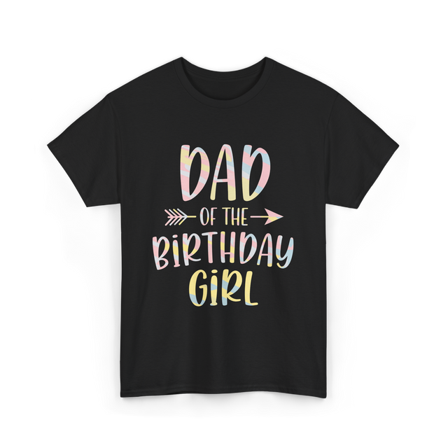 Dad of the Birthday Girl Birthday T-Shirt - Black