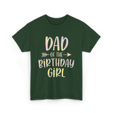 Dad of the Birthday Girl Birthday T-Shirt - Forest Green