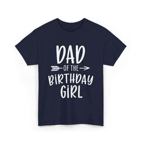 Dad of the Birthday Girl Birthday T-Shirt - Navy