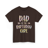 Dad of the Birthday Girl Birthday T-Shirt - Dark Chocolate