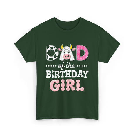 Dad of The Birthday Girl Cow T-Shirt - Forest Green