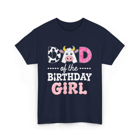 Dad of The Birthday Girl Cow T-Shirt - Navy