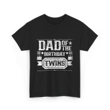 Dad Of The Birthday Twins Celebration T-Shirt - Black