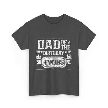 Dad Of The Birthday Twins Celebration T-Shirt - Dark Heather