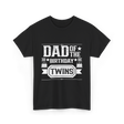 Dad Of The Birthday Twins Father T-Shirt - Black