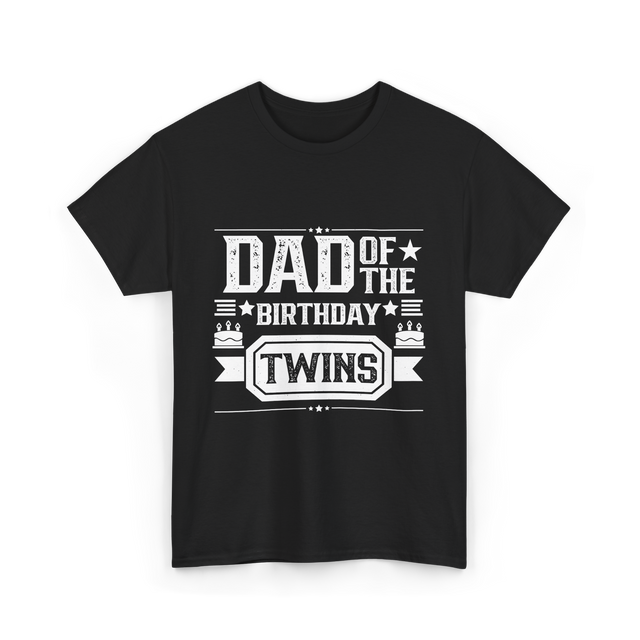 Dad Of The Birthday Twins Father T-Shirt - Black