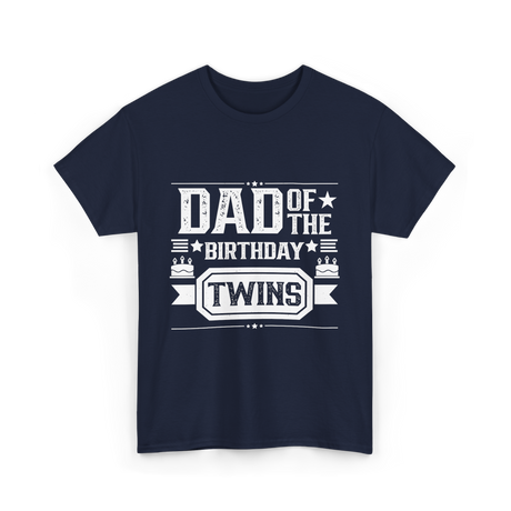 Dad Of The Birthday Twins Father T-Shirt - Navy