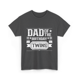 Dad Of The Birthday Twins Father T-Shirt - Dark Heather